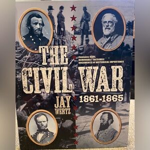 The Civil War 1861-1865 Book by Jay Wertz